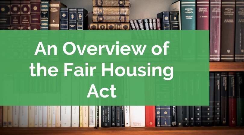 An Overview of the Fair Housing Act